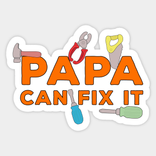 Papa Can Fix It Sticker